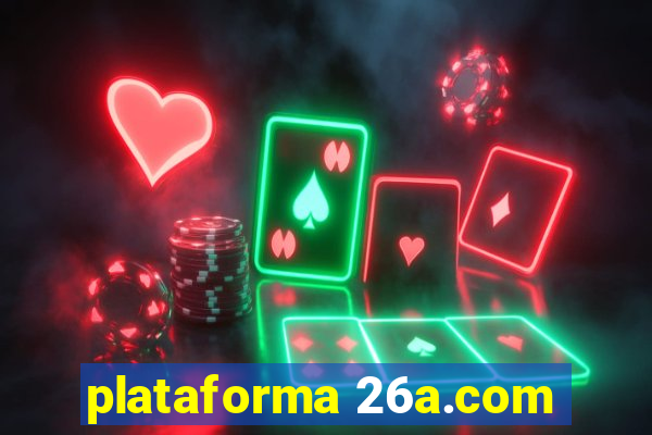 plataforma 26a.com